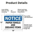 thumbnail image 2 of (2 Pack) Paper Towels And Organic Items OSHA Notice Sign 18 Inch X 12 Inch Indoor / Outdoor Rust-Free Aluminum Metal Signs for Workplace, Workshop, and Construction Site, Made in the, 2 of 8