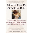 thumbnail image 1 of Pre-Owned Mother Nature: Maternal Instincts and How They Shape the Human Species Paperback, 1 of 1