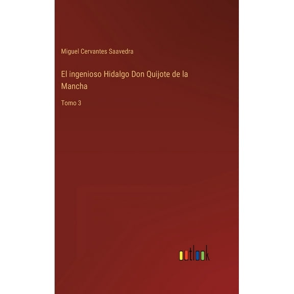 El ingenioso Hidalgo Don Quijote de la Mancha (Hardcover)