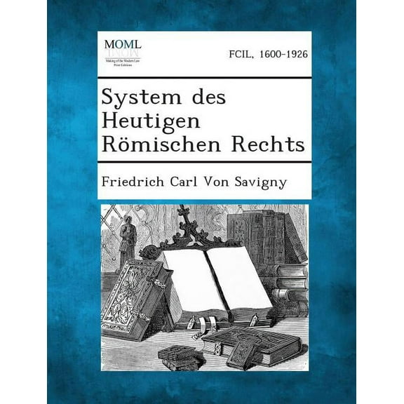 System Des Heutigen Romischen Rechts (Paperback)