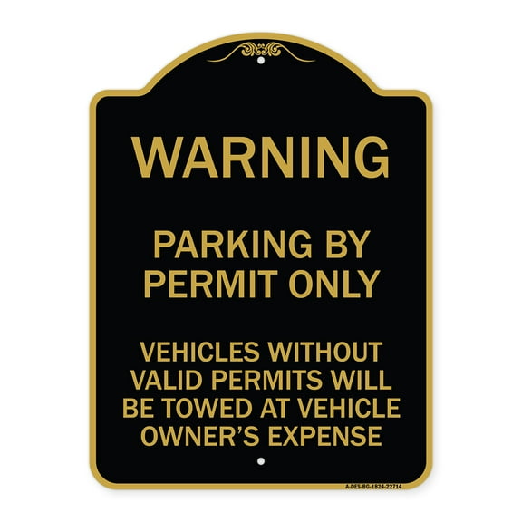 SignMission Designer Series Sign - Warning Parking by Permit Only Vehicles Without Valid Permits Will Be Towed at Vehicle Owner's Expense | Black & Gold 18" X 24" Heavy Aluminum