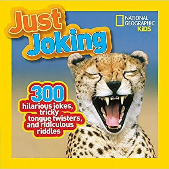 National Geographic Kids Just Joking : 300 Hilarious Jokes, Tricky Tongue Twisters, and Ridiculous Riddles 9781426309441 Used / Pre-owned