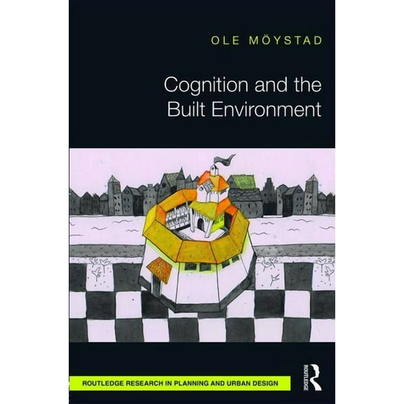 Routledge Research in Planning and Urban Cognition and the Built Environment, (Hardcover)