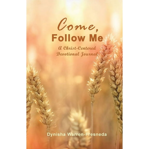 Come, Follow Me (A Christ-Centered Devotional Journal), (Paperback)