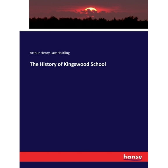 The History of Kingswood School, (Paperback)
