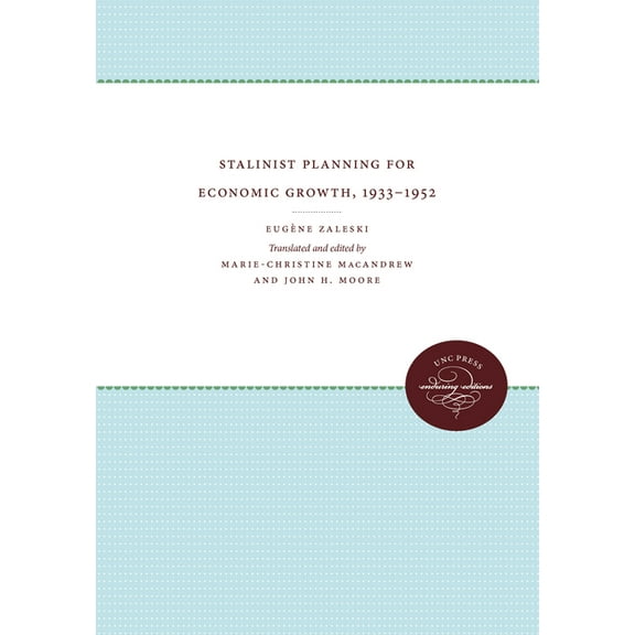 Stalinist Planning for Economic Growth, 1933-1952, (Paperback)