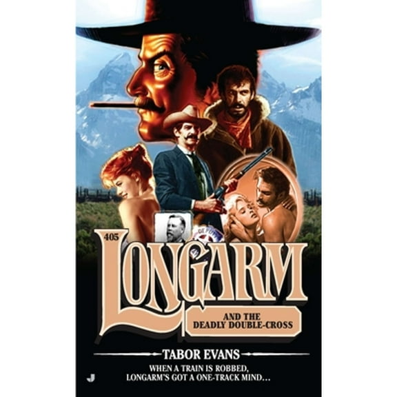 Pre-Owned Longarm and the Deadly Double-Cross (Mass Market Paperback) 0515151033 9780515151039