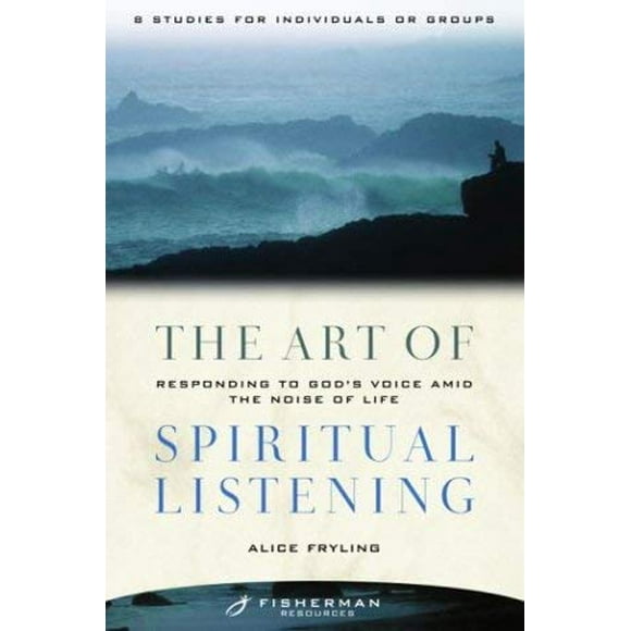 The Art of Spiritual Listening : Responding to God's Voice amid the Noise of Life 9780877880875 Used / Pre-owned