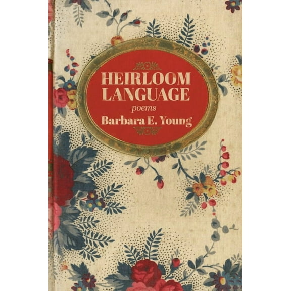 Heirloom Language: Poems (Paperback)