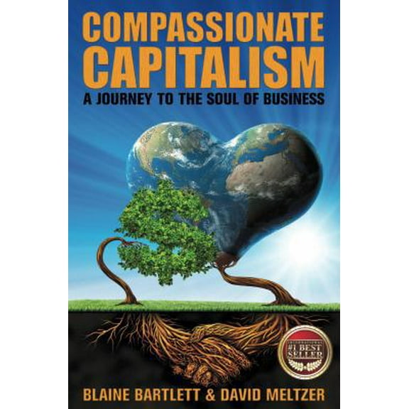Pre-Owned Compassionate Capitalism: Journey to the Soul of Business (Paperback) 0990769623 9780990769620