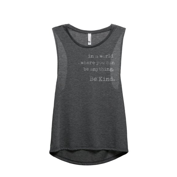 In A World Where You Can Be Anything Be Kind Women's Fashion Sleeveless Muscle Tank Top Tee Charcoal