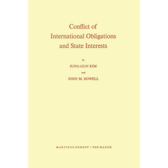 Conflict of International Obligations and State Interests, (Paperback)