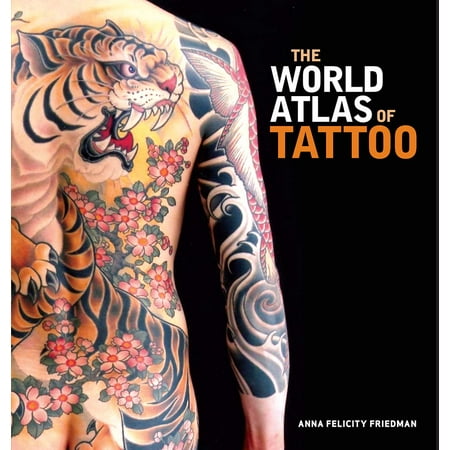 The World Atlas of Tattoo (Hardcover) (Best Tattoo Artist In The World 2019)