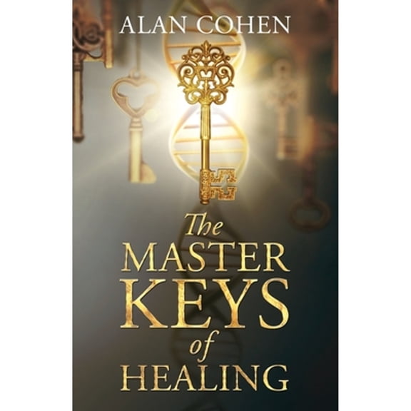 Pre-Owned The Master Keys of Healing: Create dynamic well-being from the inside out (Paperback) 0910367094 9780910367097