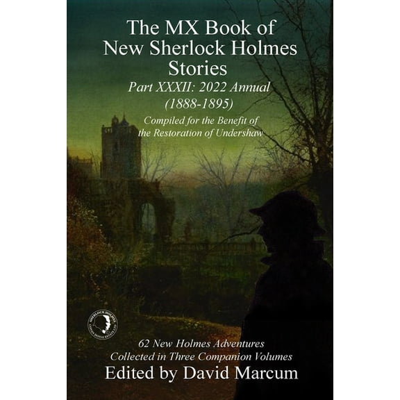 MX Book of New Sherlock Holmes Stories The MX Book of New Sherlock Holmes Stories - XXXII: 2022 Annual (1888-1895), Book 32, (Paperback)