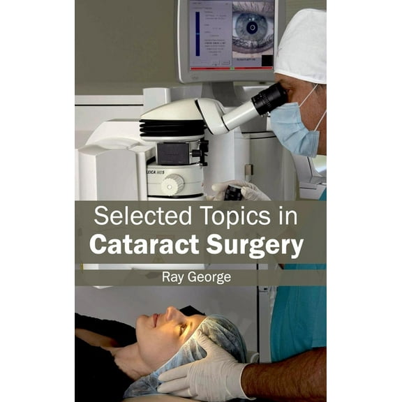 Selected Topics in Cataract Surgery, (Hardcover)