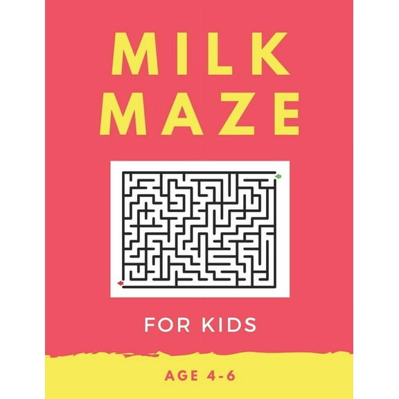 Milk Maze For Kids Age 4-6 : 40 Brain-bending Challenges, An Amazing Maze Activity Book for Kids, Best Maze Activity Book for Kids, Great for Developing Problem Solving Skills (Paperback)