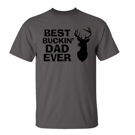 Funny Father's Day Best Buckin Dad Ever Adult Short Sleeve