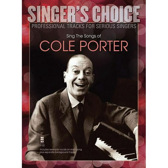 Sing the Songs of Cole Porter: Singers Choice - Professional Tracks for Serious Singers