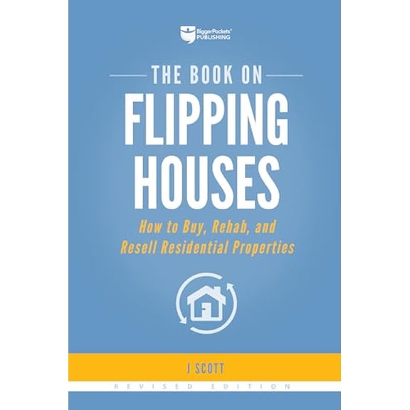 Pre-Owned The Book on Flipping Houses: How to Buy, Rehab, and Resell Residential Properties (Paperback) 1947200100 9781947200104