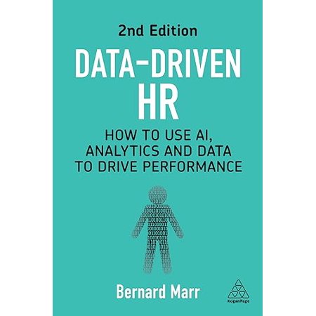 Pre-Owned Data-Driven HR: How to Use AI Analytics and Data to Drive Performance 9781398614581 1398614580 Hardcover 2 edition