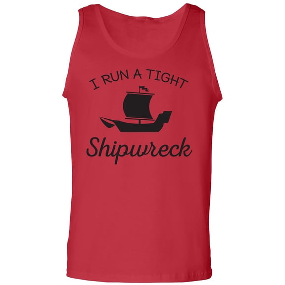 I Run A Tight Shipwreck Adult Tank Top