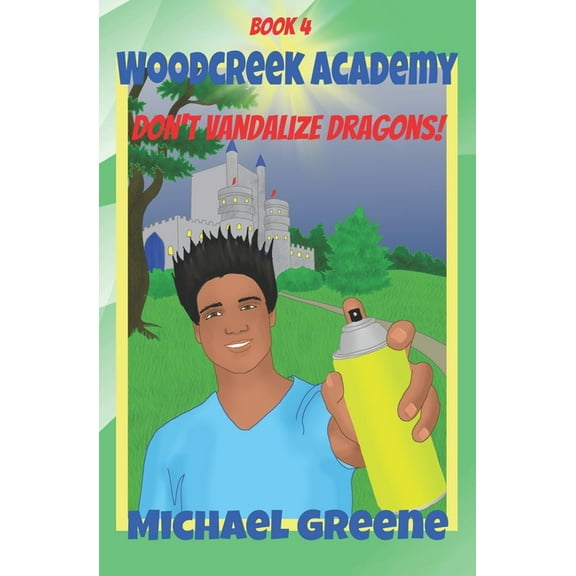 Woodcreek Academy: Don't Vandalize Dragons! (Series #4) (Paperback)
