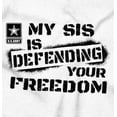 thumbnail image 2 of US Army Logo My Sis Defending Freedom Hoodie Sweatshirt Women Men Brisco Brands S, 2 of 6