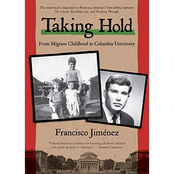 Taking Hold: From Migrant Childhood to Columbia University
