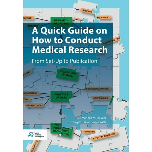 A Quick Guide on How to Conduct Medical Research: From Set-Up to Publication, (Paperback)