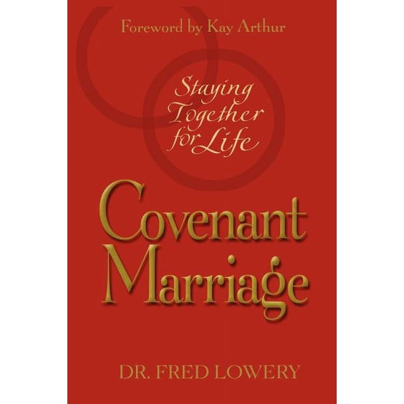 Covenant Marriage : Staying Together for Life (Paperback)