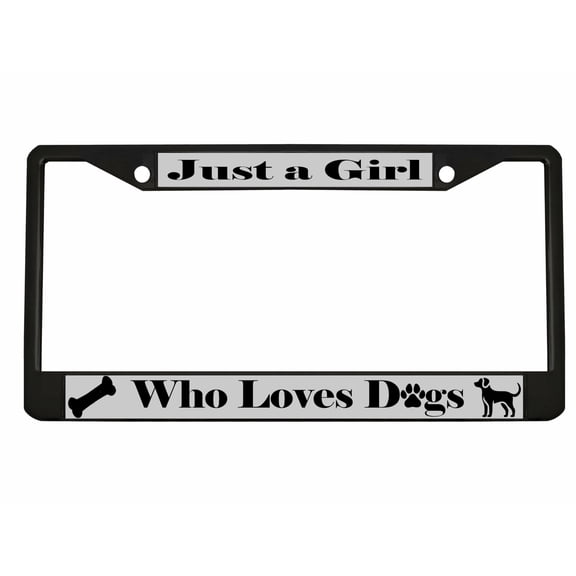 Just A Girl Who Loves Dogs Style Heavy Duty Metal License Plate Frame Personalise/Car Accessories Car Tag Holder Cover (Bla/Silver/Black)