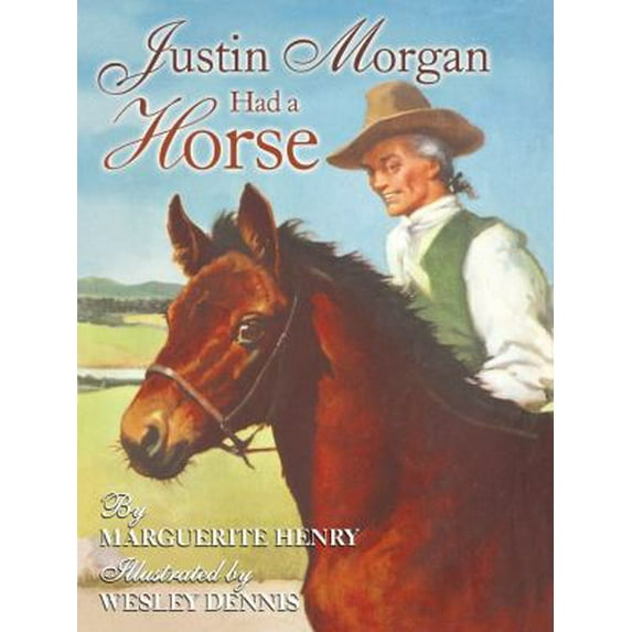 Pre-Owned Justin Morgan Had a Horse (Hardcover) 0689852797 9780689852794