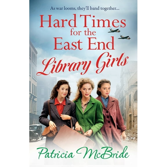 Hard Times for the East End Library Girls, (Paperback)