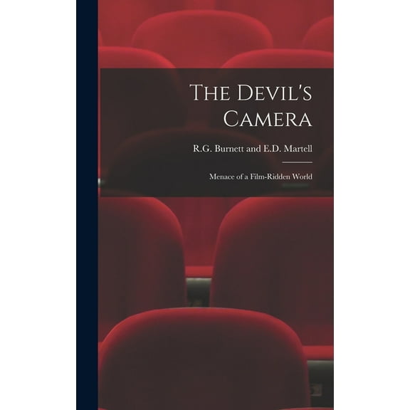 The Devil's Camera: Menace of a Film-Ridden World, (Hardcover)