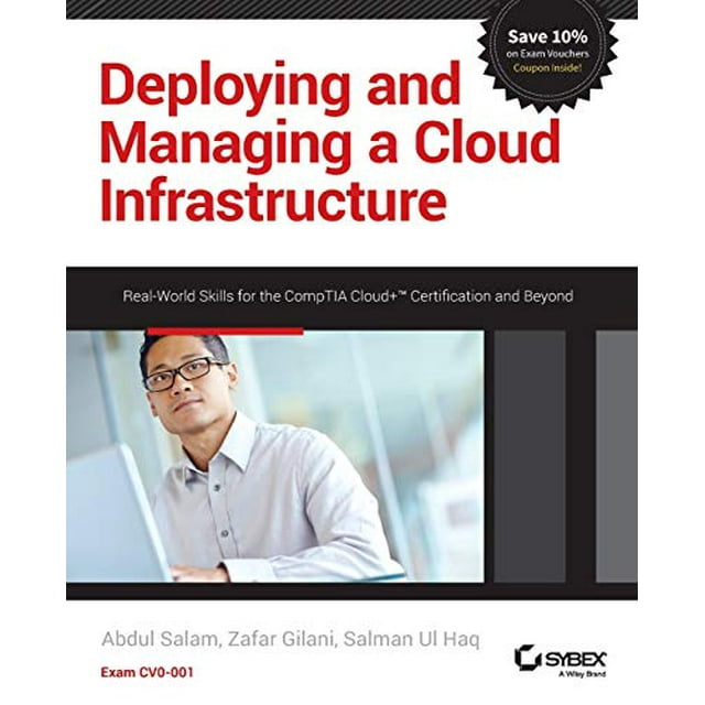 Déploiement et Gestion d'Une Infrastructure Cloud, Compétences Réelles pour la Certification CompTIA Cloud+ et au-Delà, Examen CV0-001
