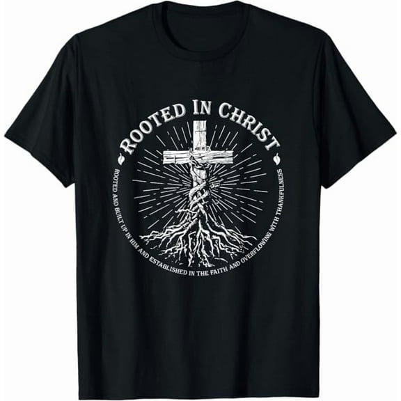 Rooted in Christ Shirt, Jesus Shirts, Christian Cross T-Shirt