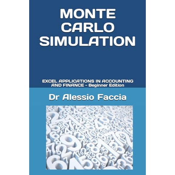 Pre-Owned MONTE CARLO SIMULATION: EXCEL APPLICATIONS IN ACCOUNTING AND FINANCE - Beginner Edition