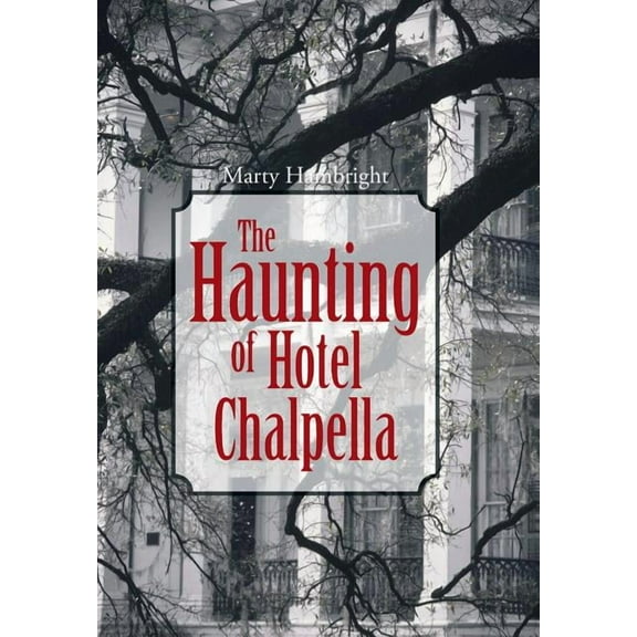 The Haunting of Hotel Chalpella (Hardcover)