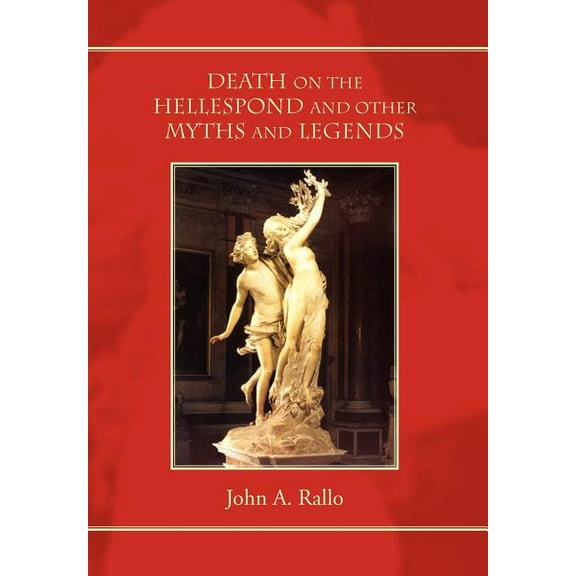 Death on the Hellespond and Other Myths and Legends, (Hardcover)