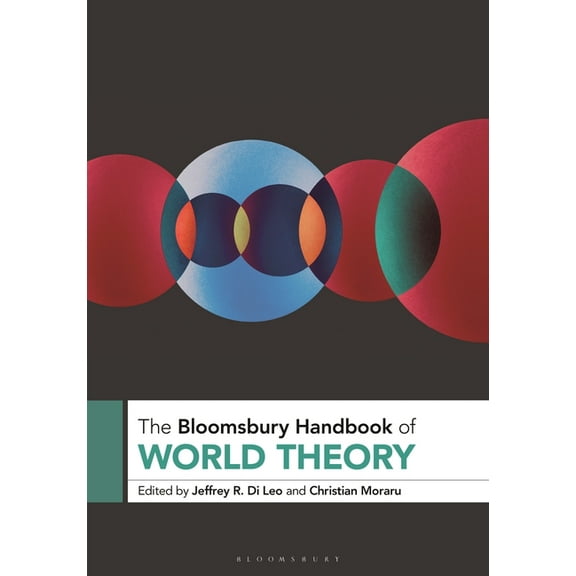 Bloomsbury Handbooks The Bloomsbury Handbook of World Theory, (Hardcover)