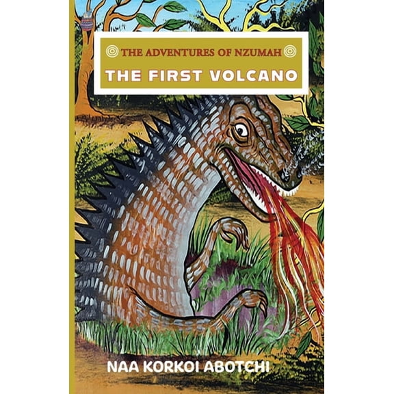 Adventures of Nzumah The First Volcano, (Paperback)