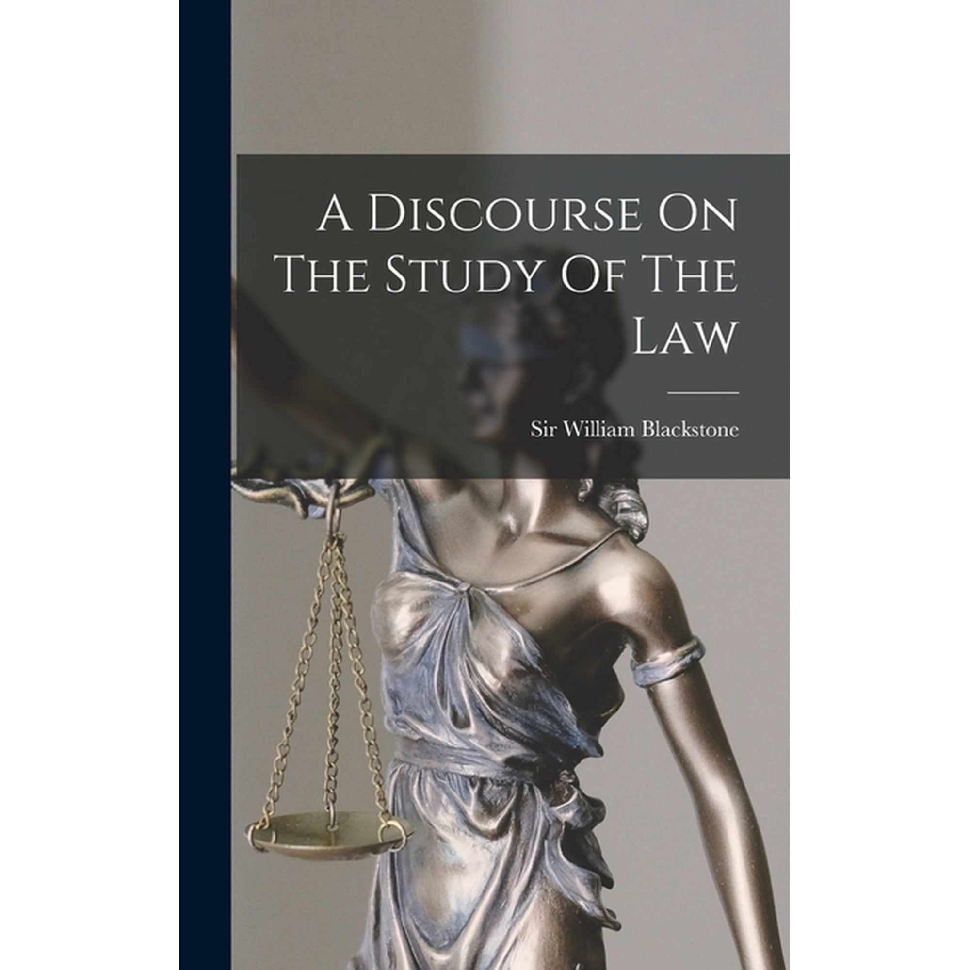 A Discourse On The Study Of The Law (Hardcover)