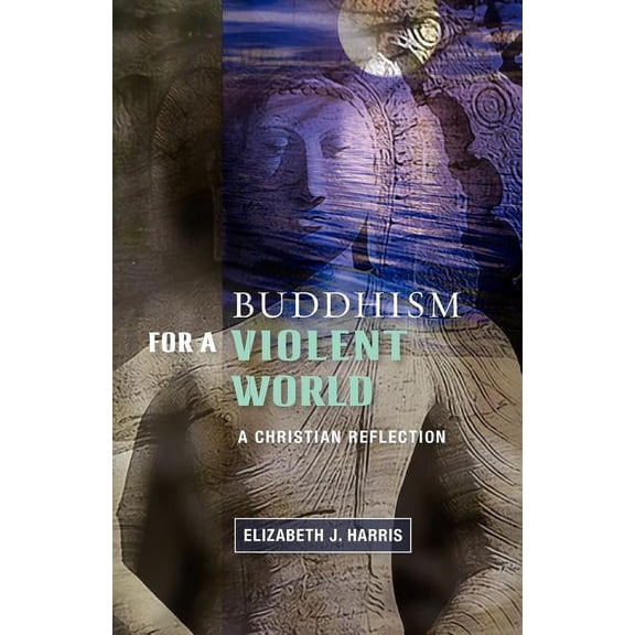 Buddhism for a Violent World, (Paperback)