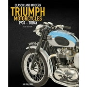 The Complete Book of Classic and Modern Triumph Motorcycles 3rd Edition : 1937 to Today (Edition 3) (Hardcover)