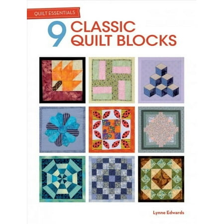 Quilt Essentials: Quilt Essentials: 9 Classic Quilt Blocks (Paperback)