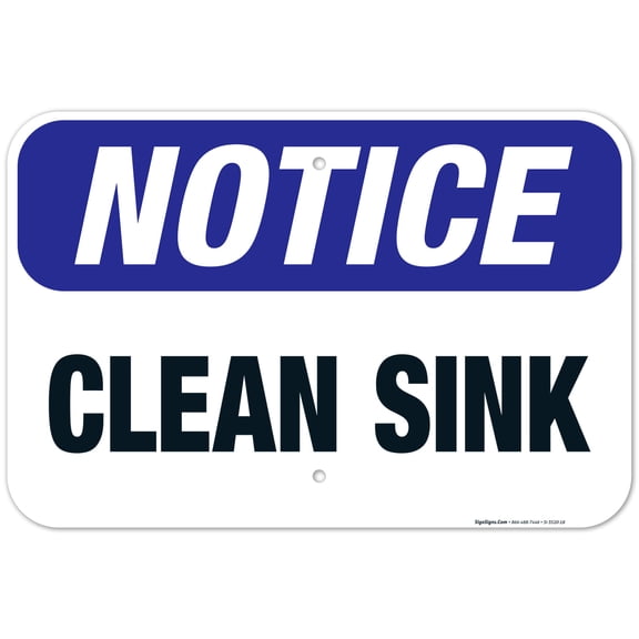 Clean Sink Sign, OSHA Notice Sign, 12x18 Aluminum