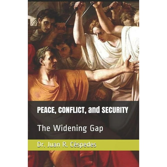 Peace, Conflict, and Security : The Widening Gap (Paperback)