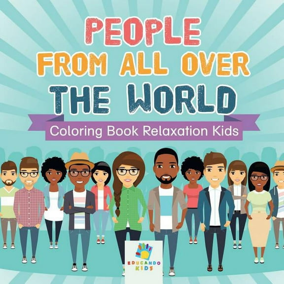 People from All Over the World Coloring Book Relaxation Kids (Paperback)