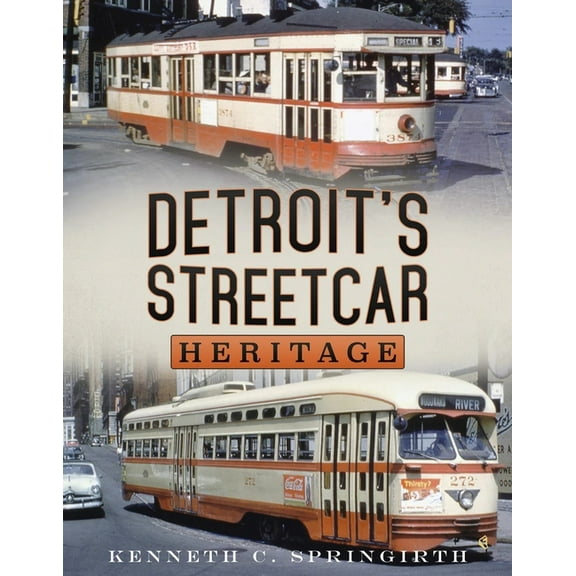 Detroit's Streetcar Heritage, (Paperback)